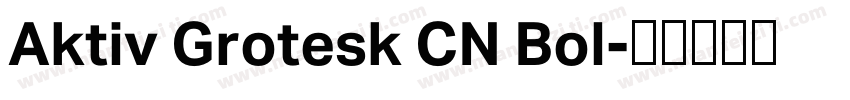 Aktiv Grotesk CN Bol字体转换